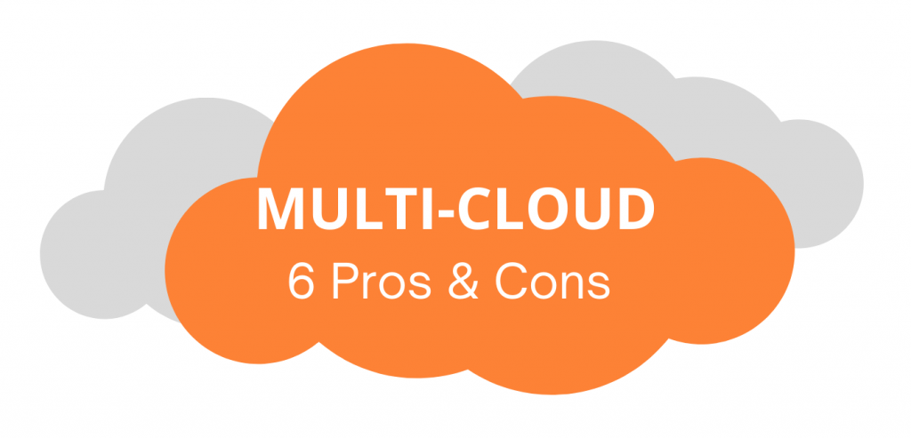 6 Pros & Cons of Multi-cloud